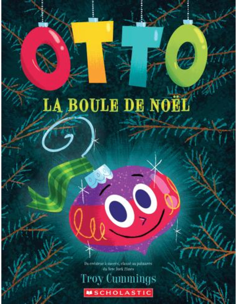 Livre pour enfant Otto la boule de Noël - Scholastic | Veille sur toi