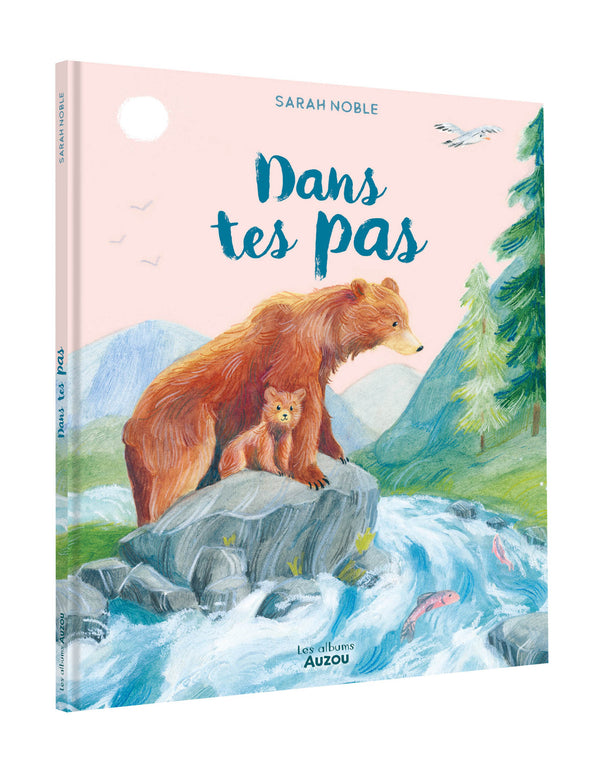 Livre pour enfant tendre Dans tes pas - Auzou | Veille sur toi