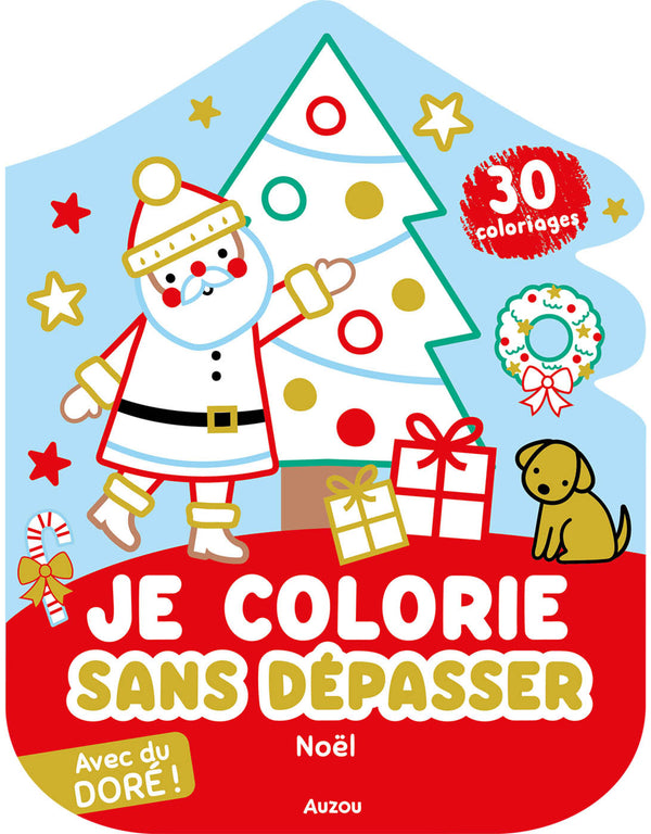 Cahier de coloriage Je colorie sans dépasser - Noël - Auzou | Veille sur toi