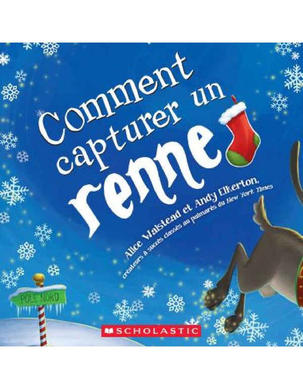 Comment capturer un renne - Scholastic