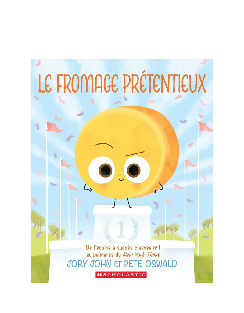 Le fromage prétentieux - Scholastic