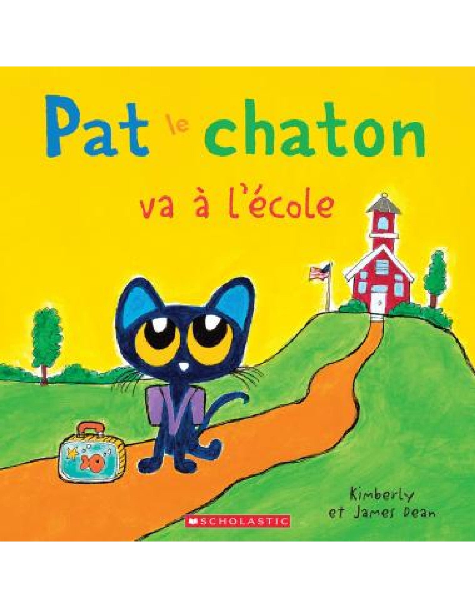 Pat le chaton va à l’école - Scholastic – Veille sur toi