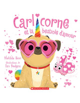 Maison d'édition Scholastic Livre - Carlicorne et la bestiole d’amour - Scholastic vendu par Veille sur toi
