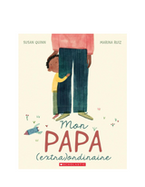 Mon papa (extra)ordinaire - Scholastic