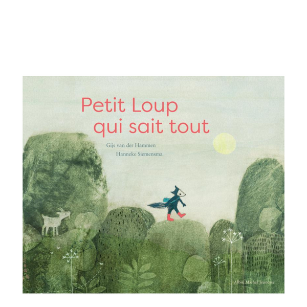 Petit loup qui sait tout | Éditions Albin Michel