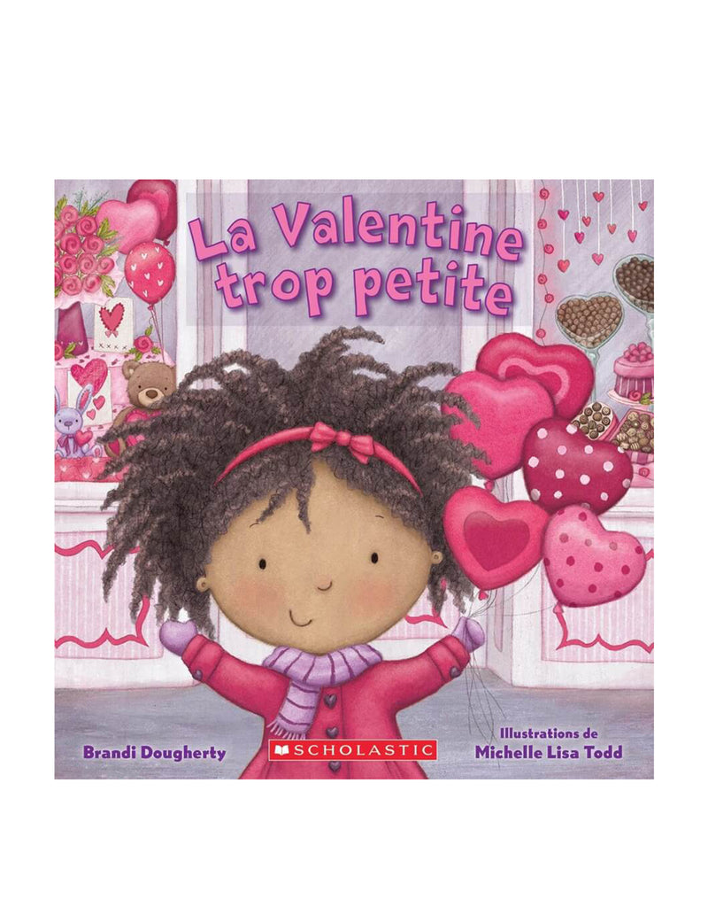 La valentine trop petite - Scholastic