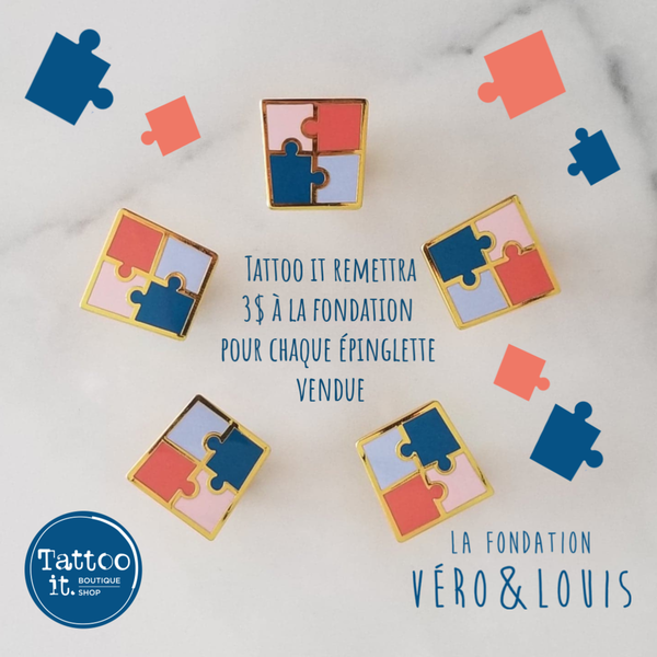 Épinglette Puzzle - Pour la Fondation Véro & Louis - Tattoo It Default marque  Tattoo It vendu par Veille sur toi
