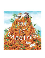 Maison d'édition Scholastic 9781443174084 Trop de carottes - Scholastic vendu par Veille sur toi
